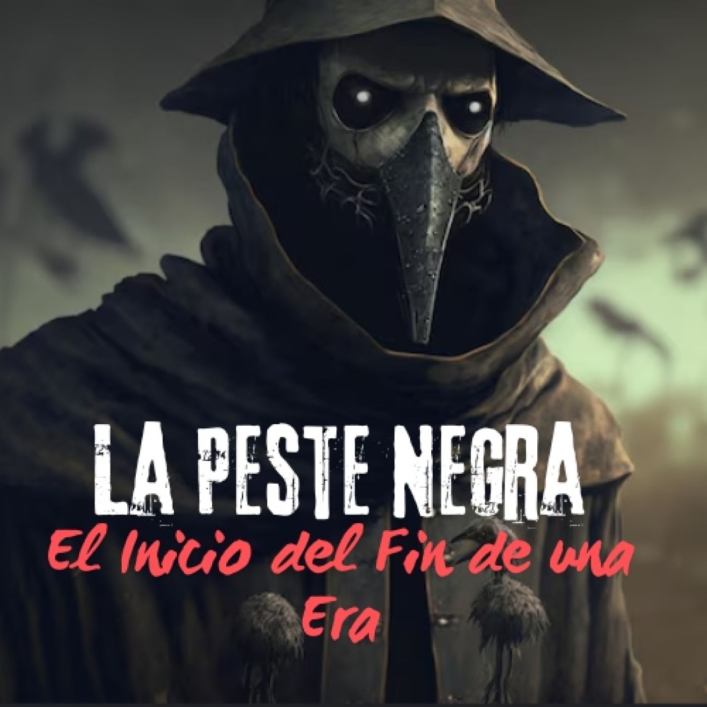 La peste negra, el principio del fin de una era