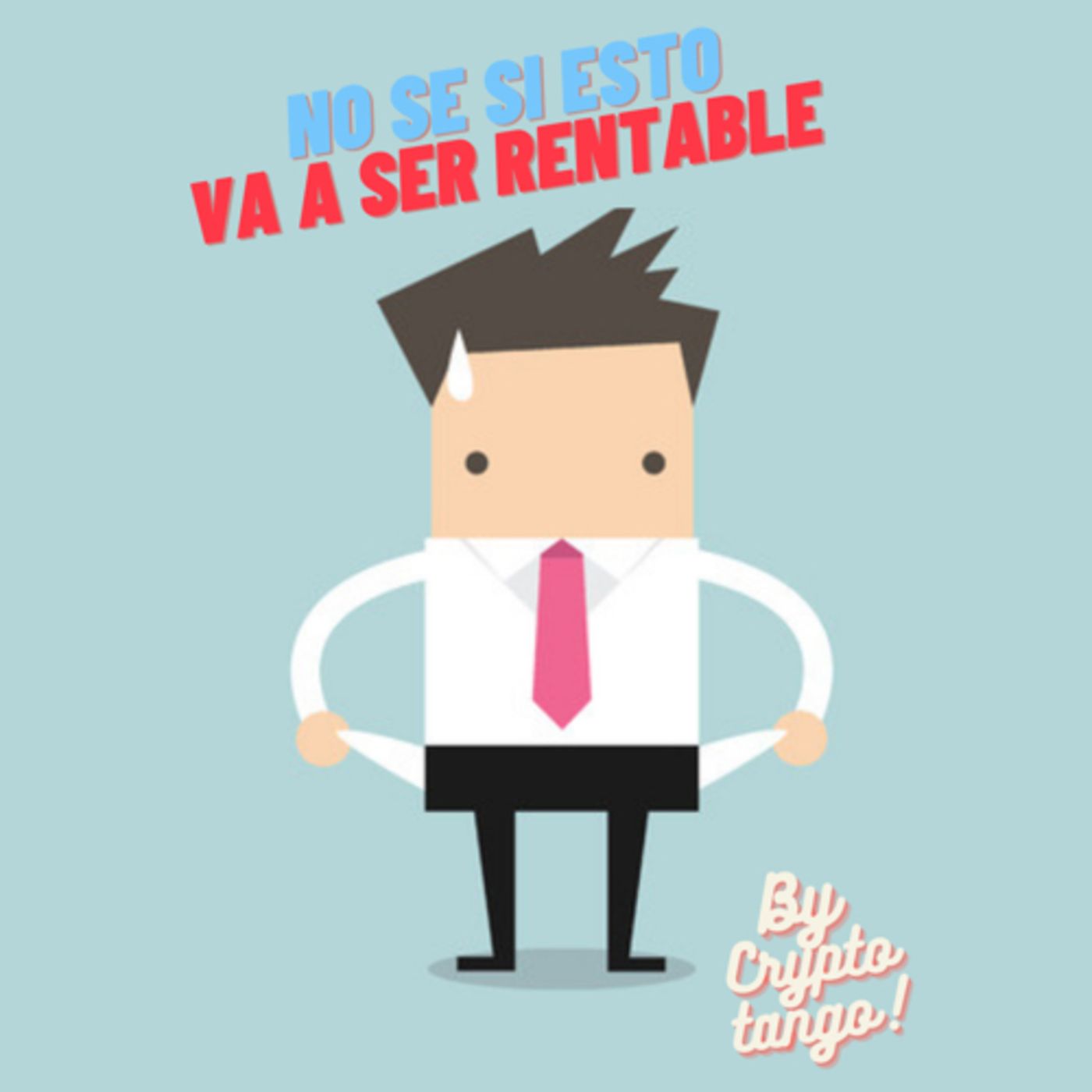 No se si esto va a ser rentable