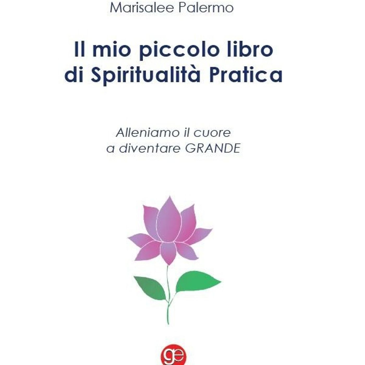 Il mio piccolo libro di spiritualità pratica di Marisa Lee Palermo episode artwork