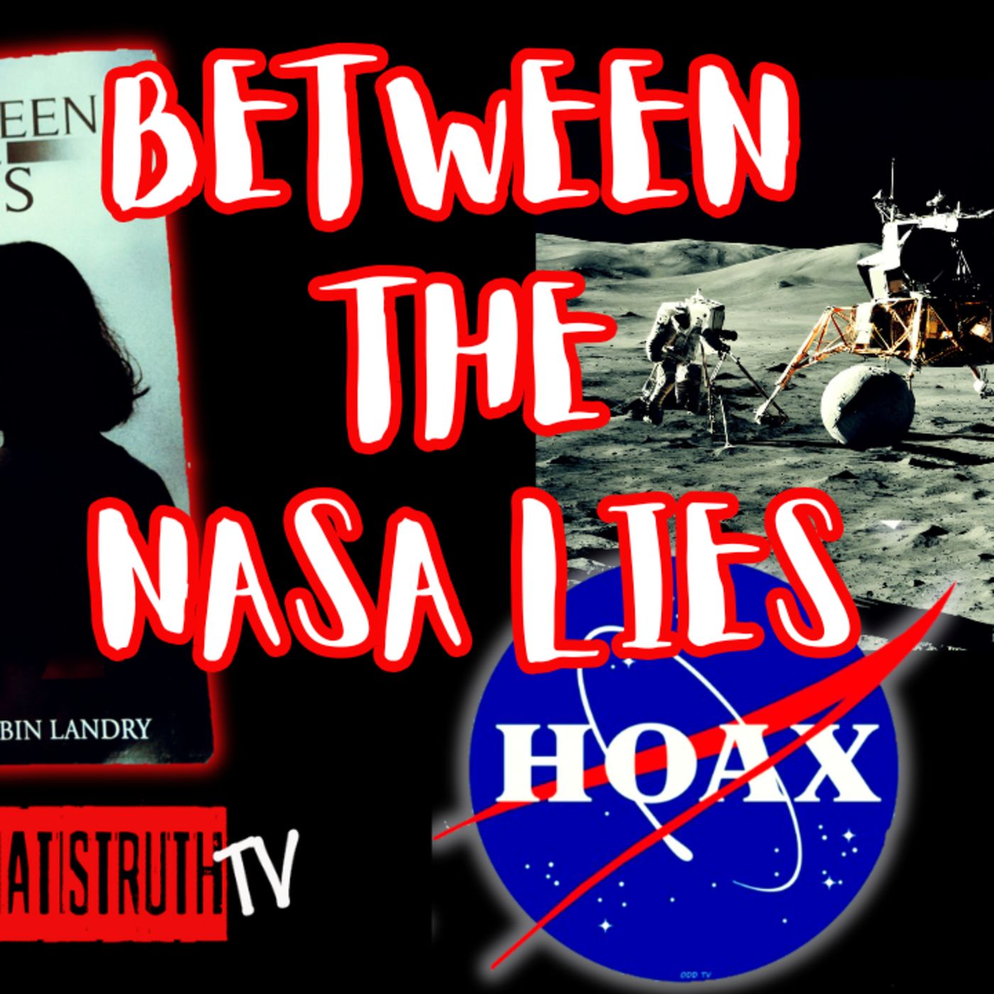 #254 Between the NASA Lies | Randy Walsh #Hoax