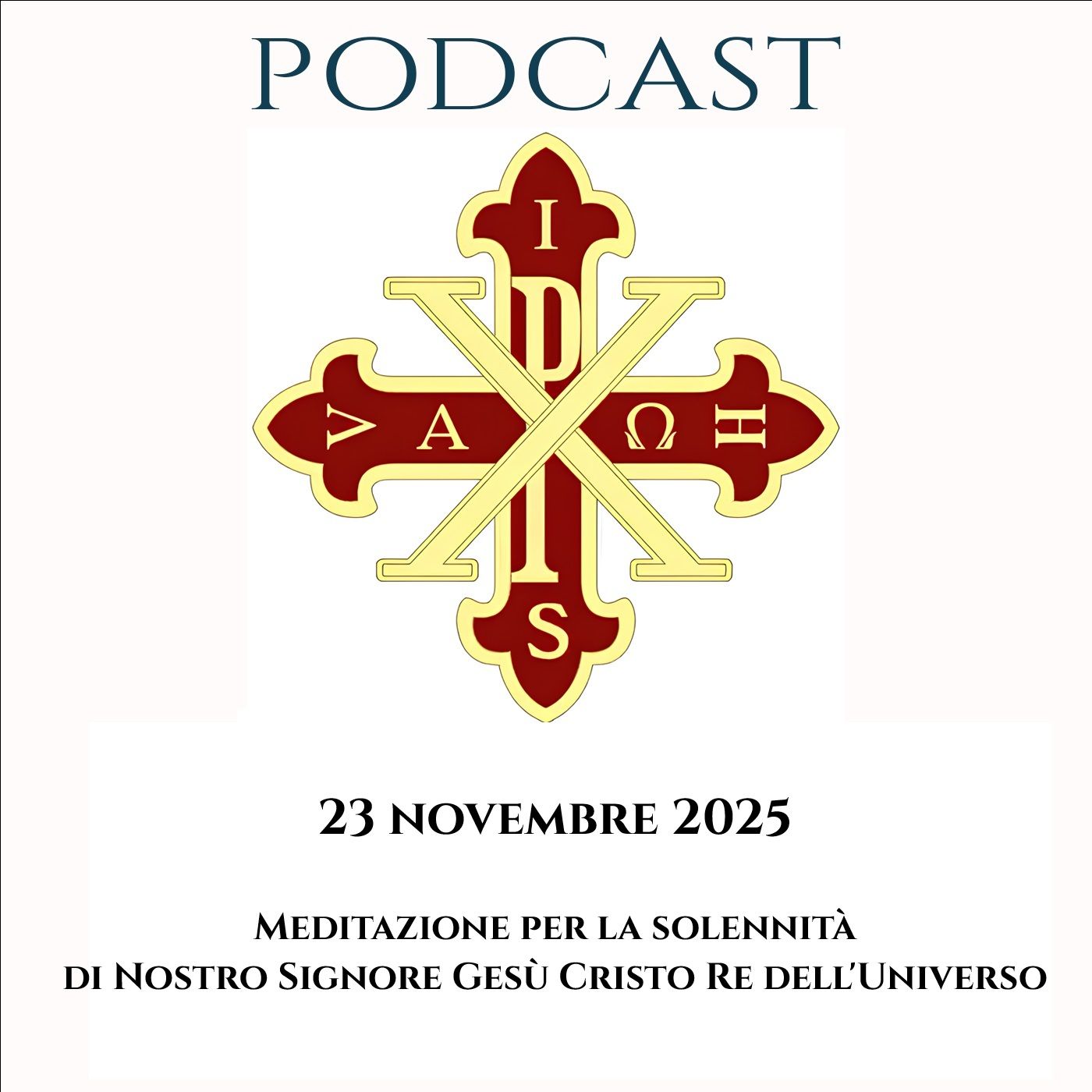 PODCAST 3-19 SOLENNITÀ DI NOSTRO SIGNORE GESÙ CRISTO RE DELL'UNIVERSO
