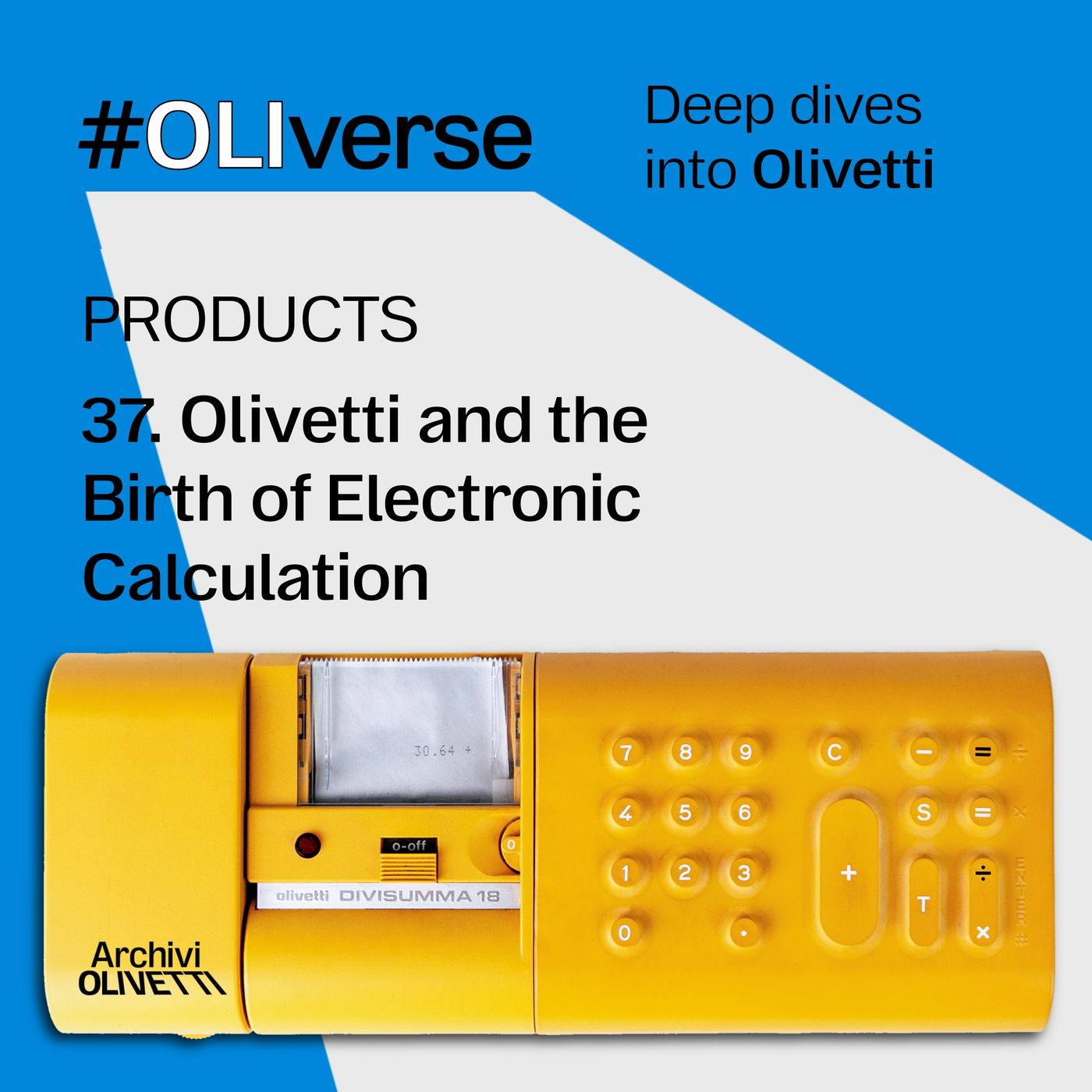 OLIverse - 37 - PRODUCTS - Olivetti and the Birth of Electronic Calculation OLIverse - 37 - PRODUCTS - Olivetti and the Birth of Electronic Calculation