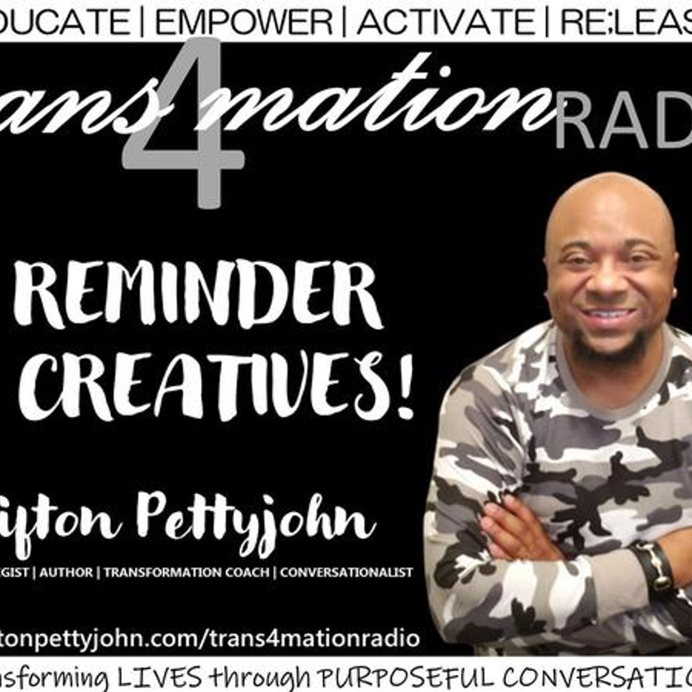 S2 E3: A Reminder to Creatives with Clifton Pettyjohn on TRANSFORMATION RADIO episode artwork