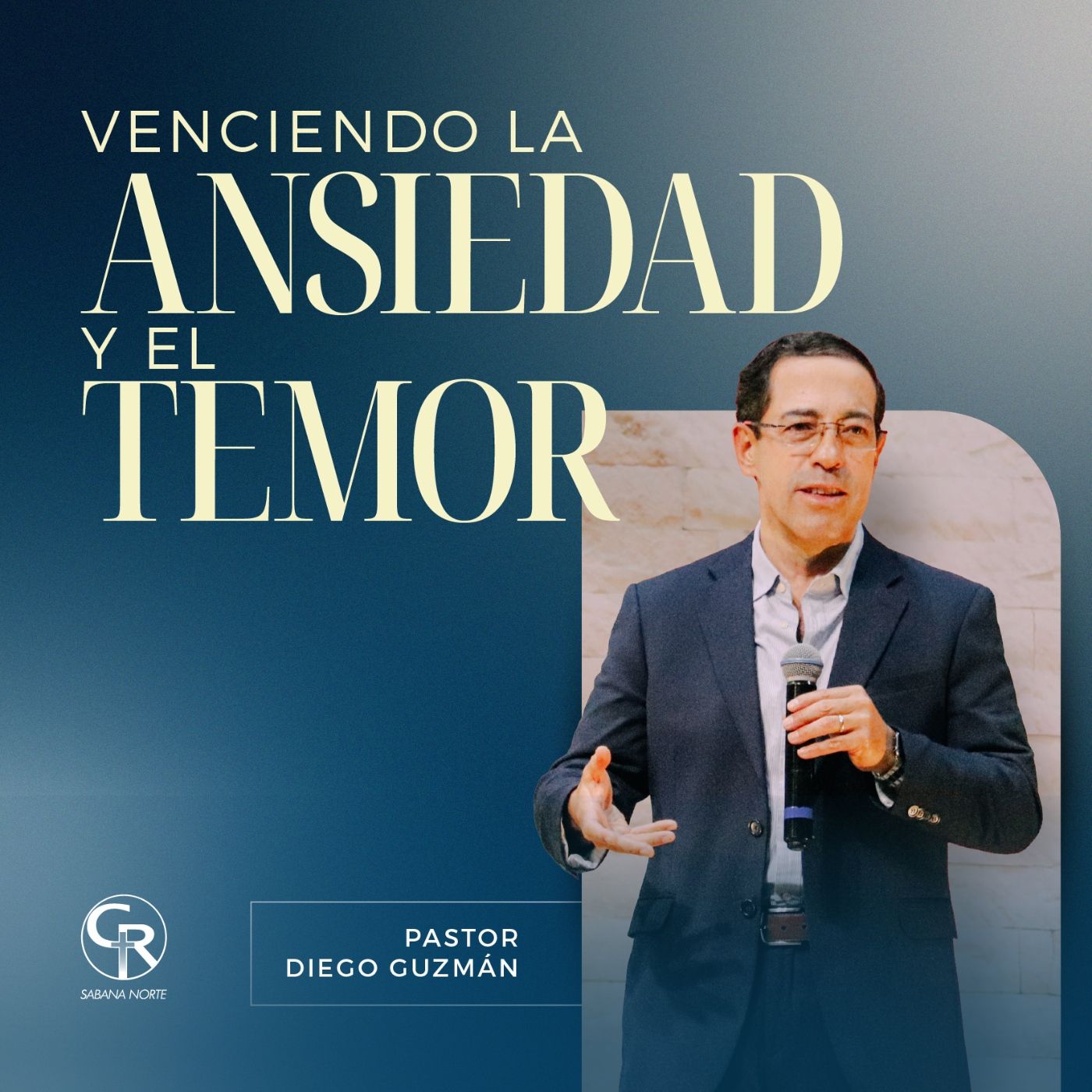 Venciendo la ansiedad y el temor - Pastor Diego Guzmán episode artwork