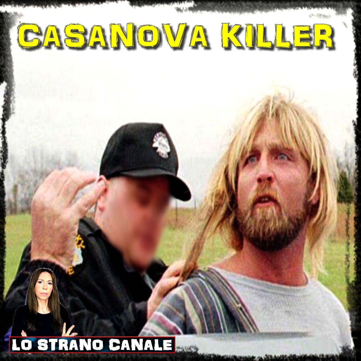 CASANOVA KILLER - Glen Edward Rogers (Lo Strano Canale Podcast)