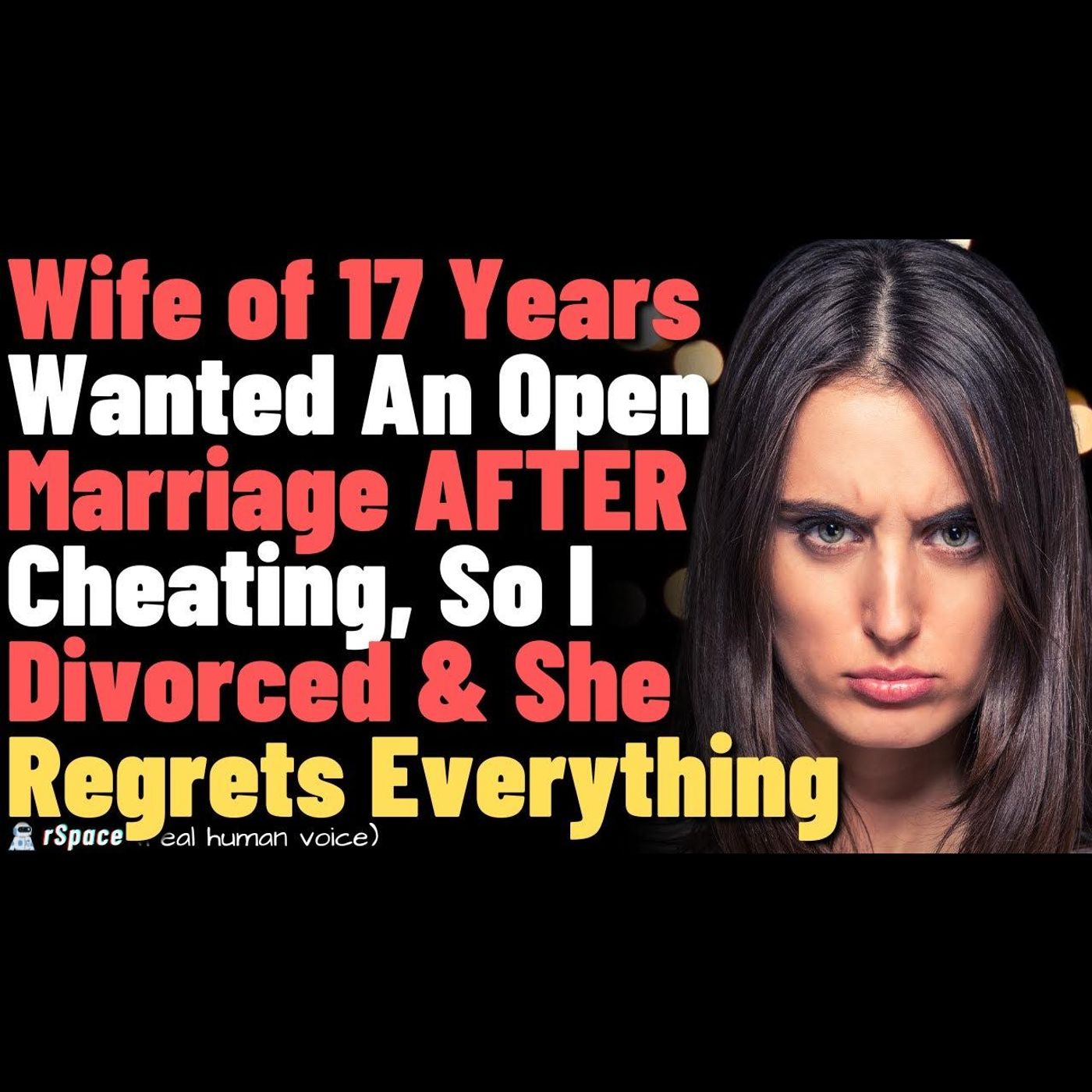 Wife of 17 Years Cheated & Wanted Open Marriage, So I Divorced Her & Now She Regrets It.. FULL STORY episode artwork