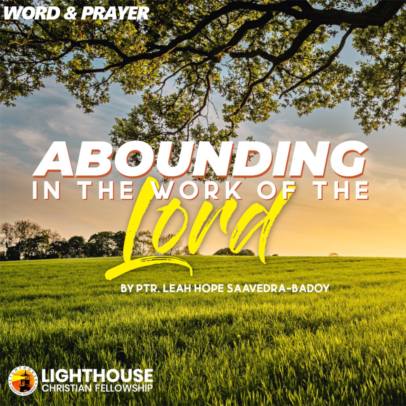 Abounding in the Work of the Lord by Ps Leah Hope Saavedra-Badoy