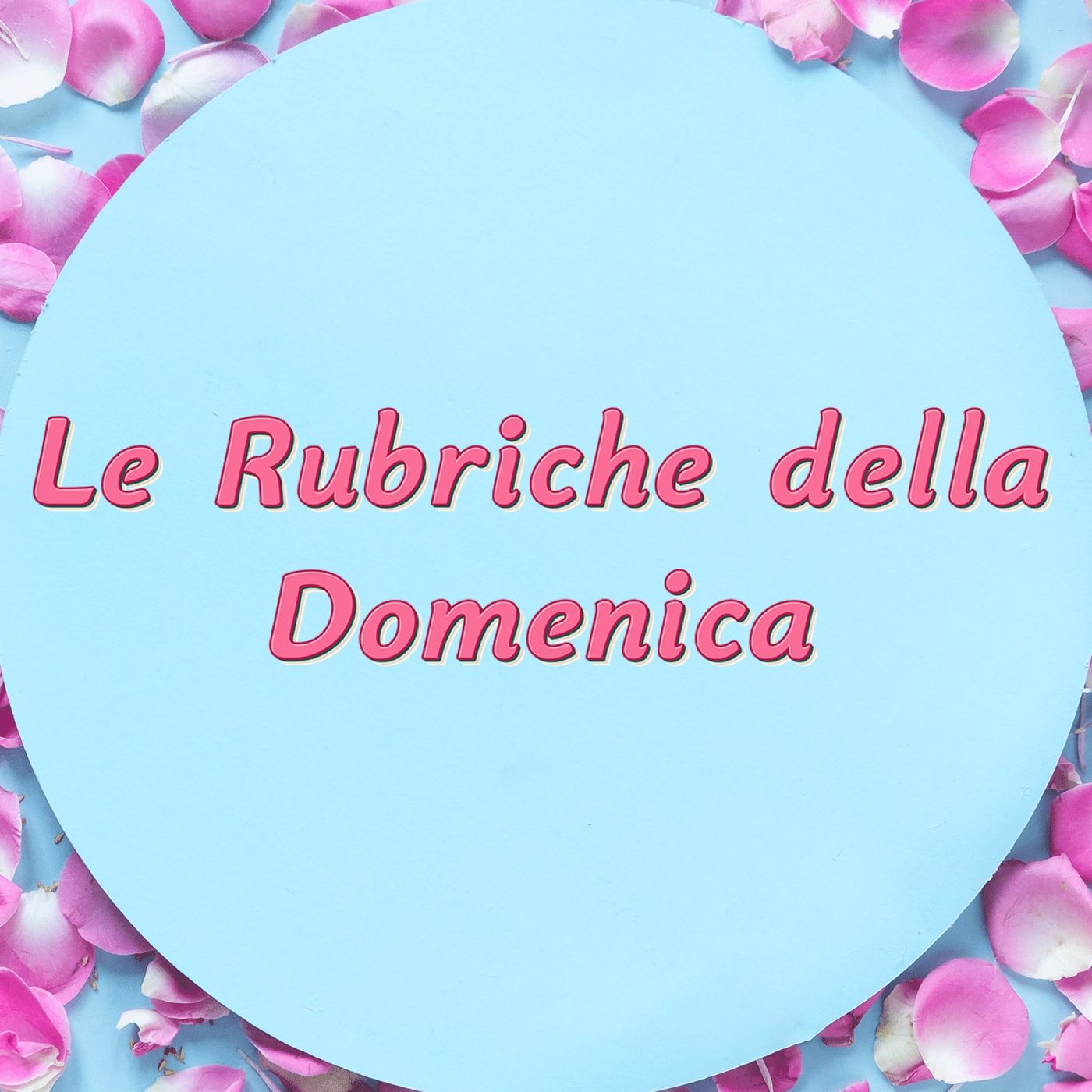 Le Rubriche della Domenica - episodio 39 (parte2) episode artwork