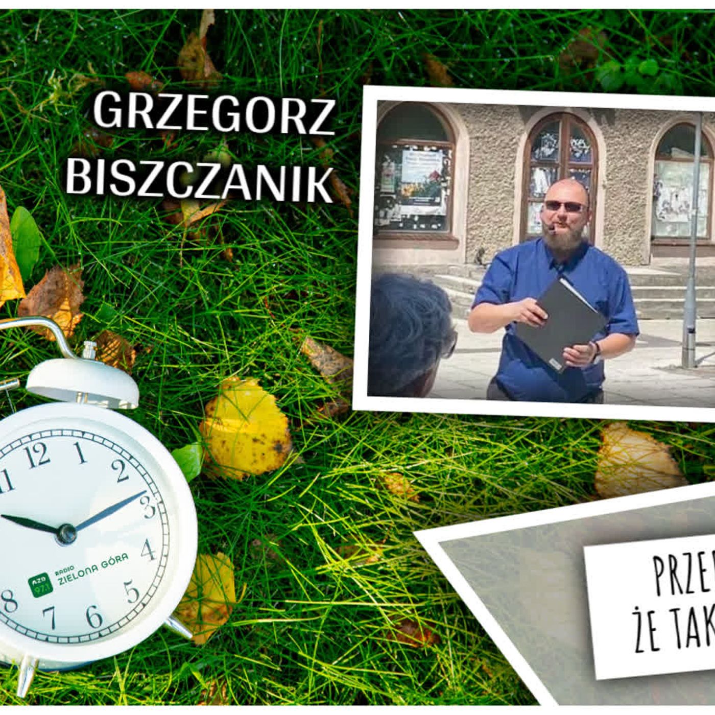 Dr Grzegorz Biszczanik – historyk, regionalista episode artwork