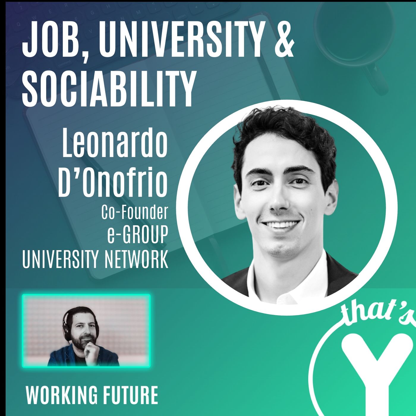 "Job, University & Sociability" con Leonardo D'Onofrio UNIVERSITY NETWORK [Working Future]