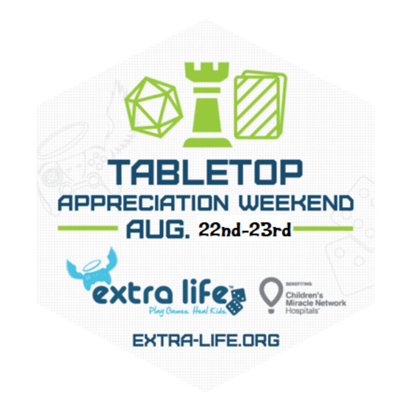Extra-Life's Tabletop Appreciation Weekend