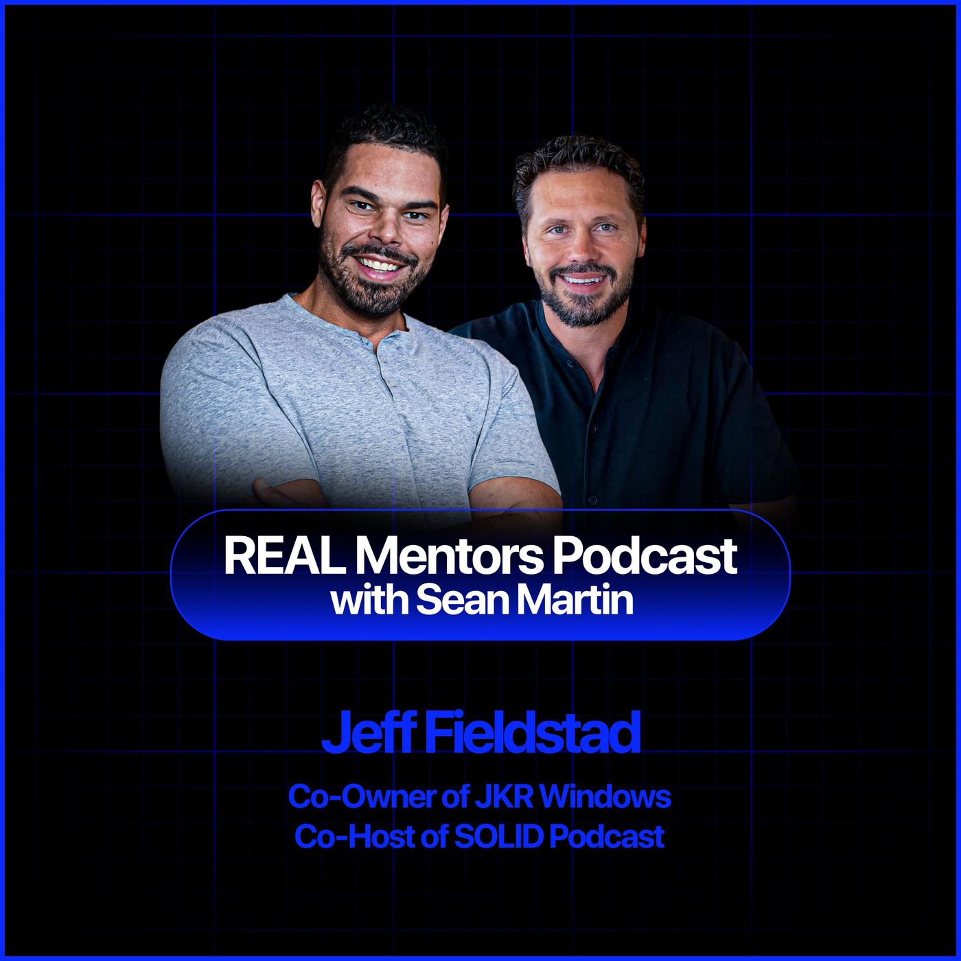 Retired at 35, Got Bored, Then Built an Empire | Jeff Fieldstad on REAL Mentors Podcast Ep 93 episode artwork