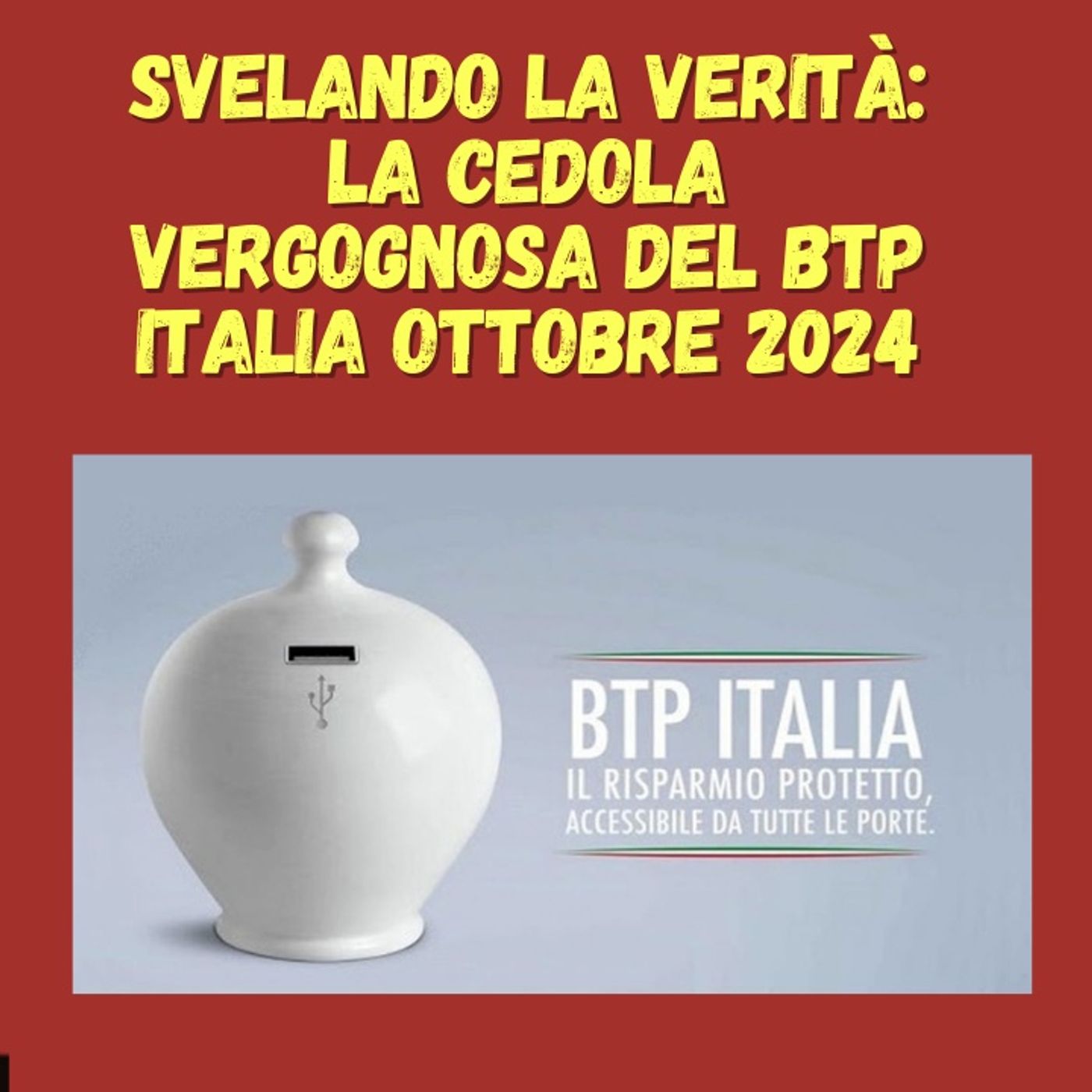 cover of episode Svelando la Verità: La Cedola Vergognosa del BTP Italia Ottobre 2023