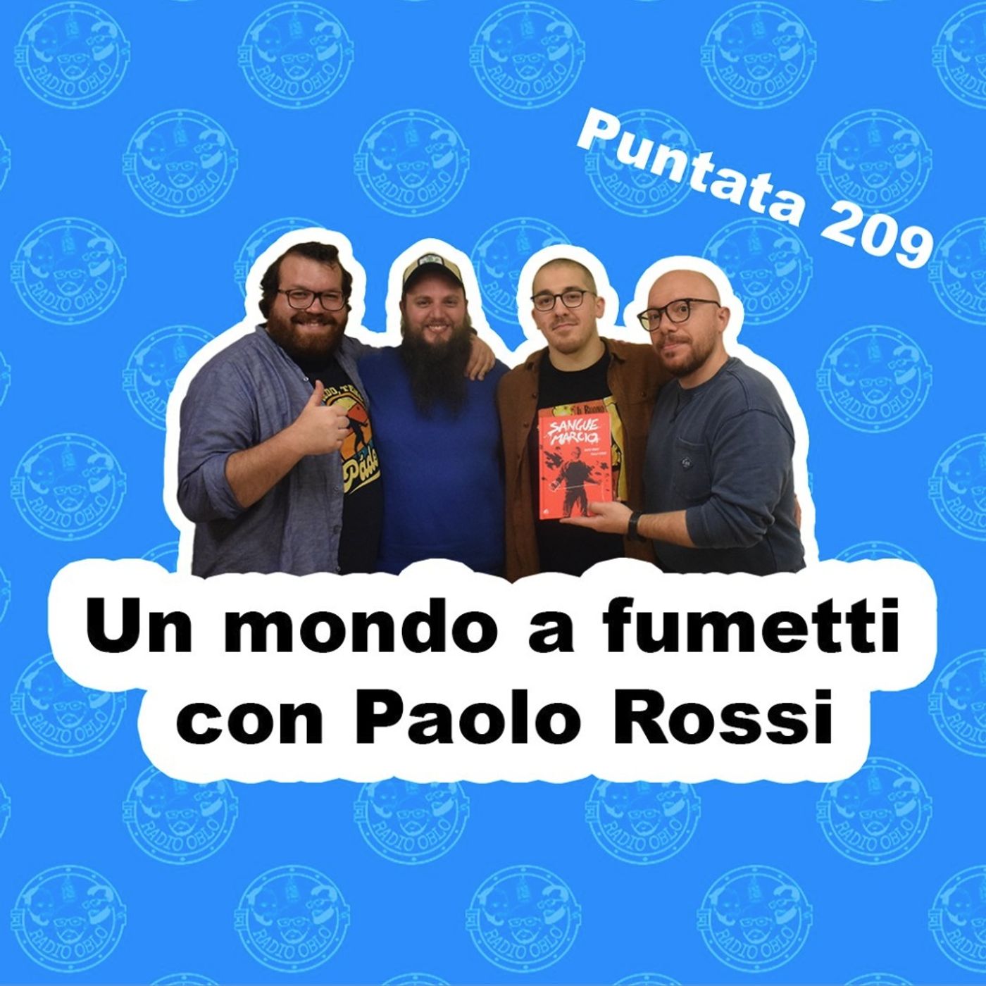 Radio Oblò - Puntata 209 | Un mondo a fumetti con Paolo Rossi Radio Oblò - Puntata 209 | Un mondo a fumetti con Paolo Rossi