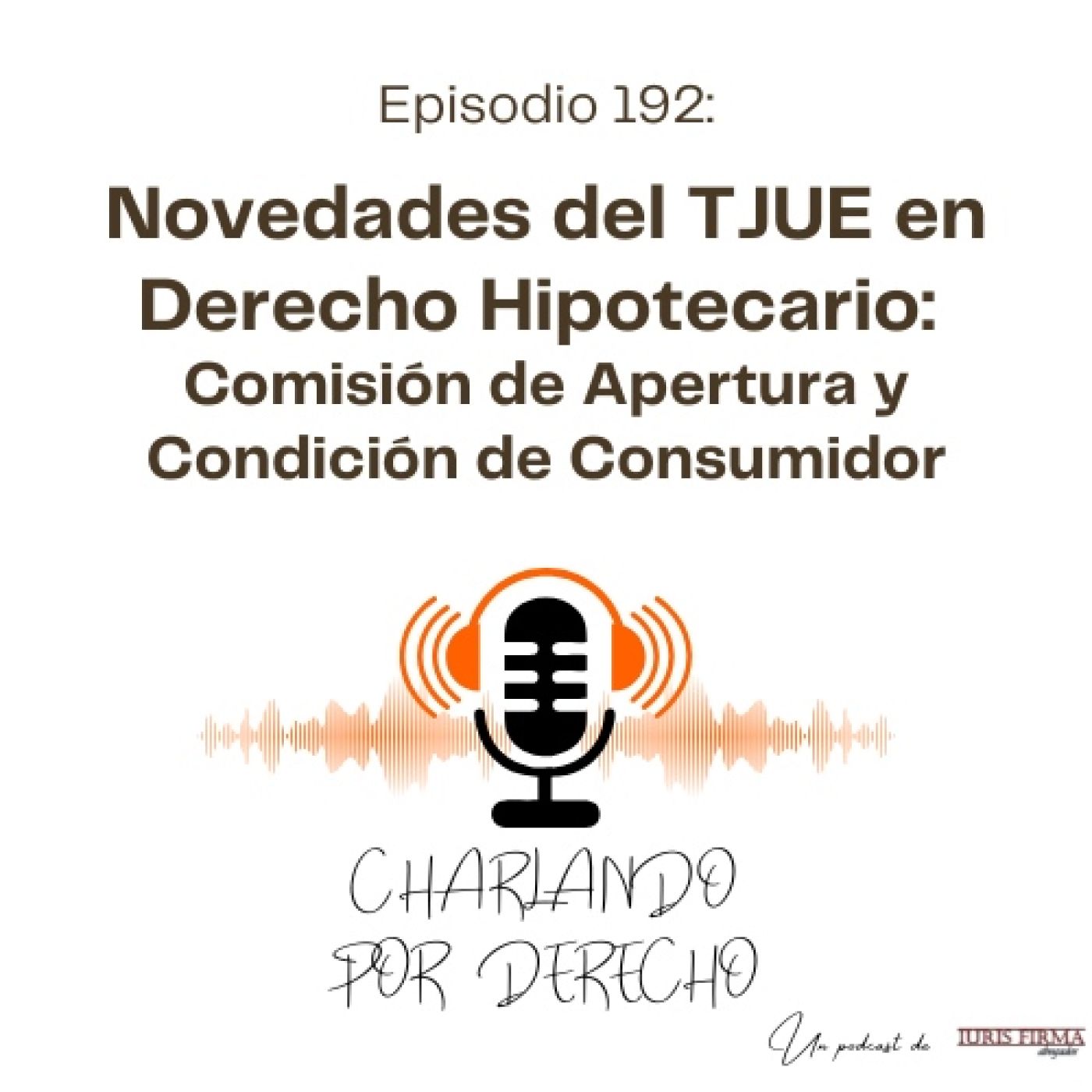 IurisFirma Abogados - El podcast jurídico