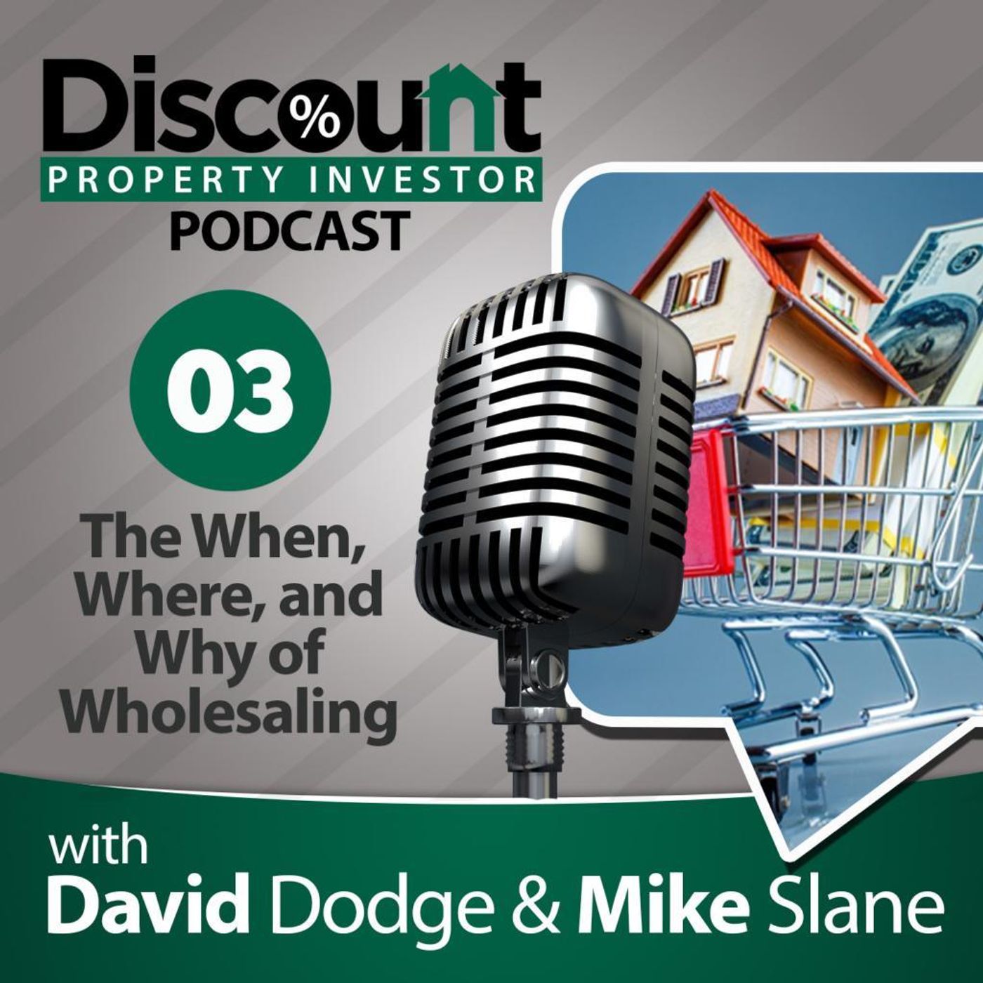Episode 3: The When, Where, and Why of Wholesaling