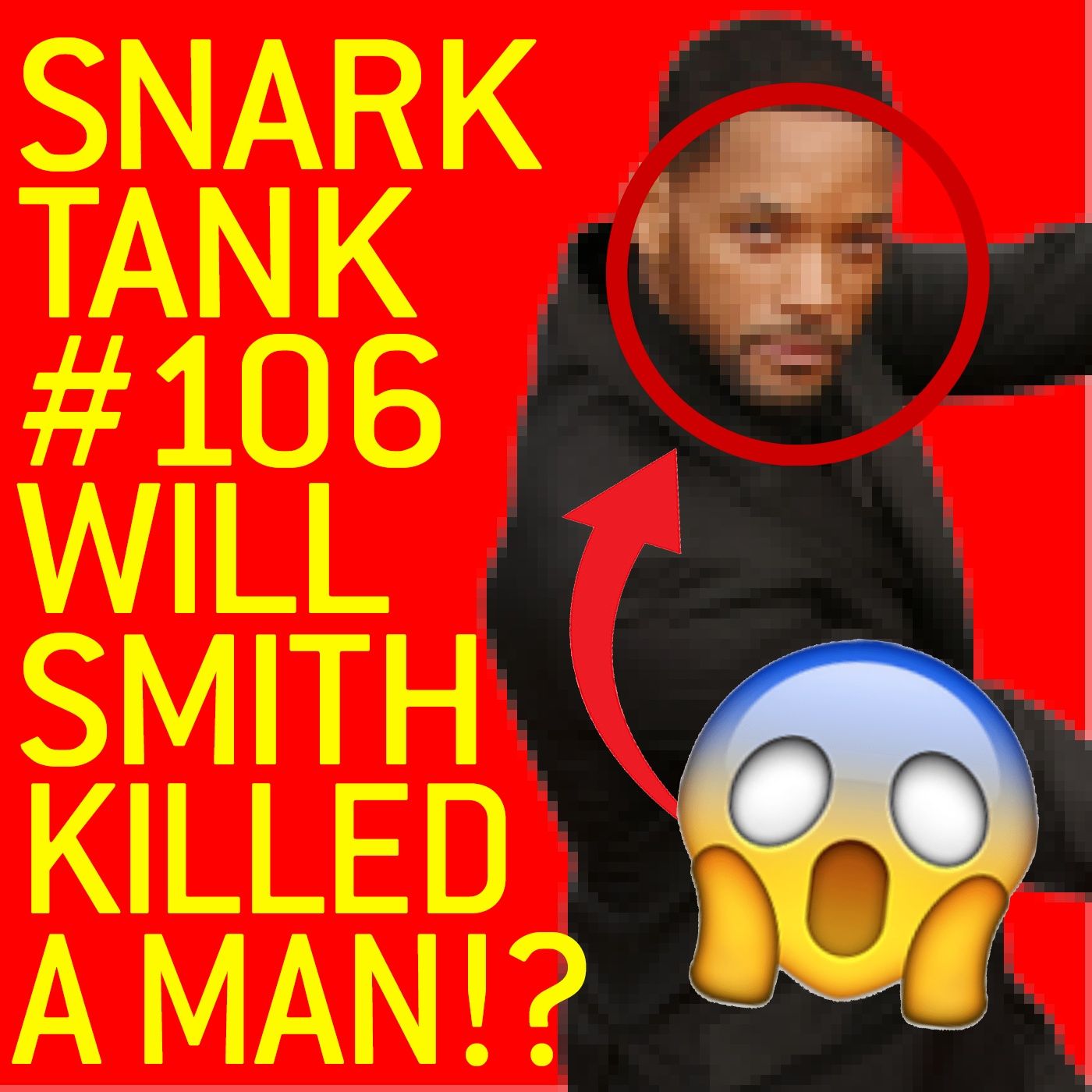 #106: Will Smith KILLED!!! a Man