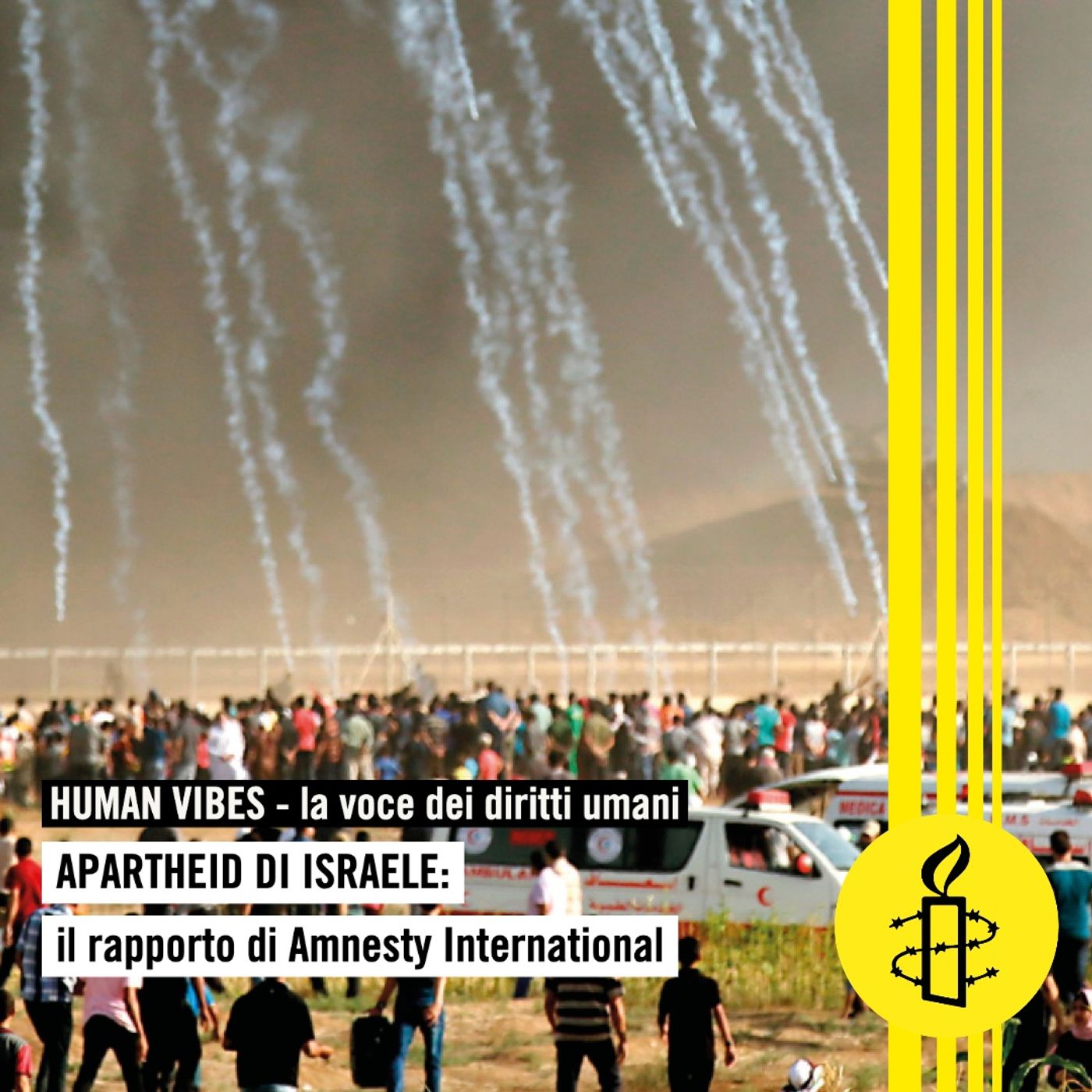Human Vibes - Apartheid di Israele: il rapporto di Amnesty International - quattordicesima puntata