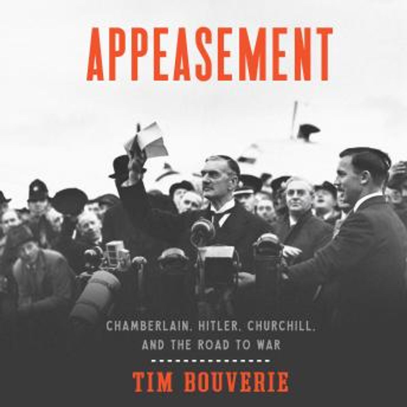 Appeasement: Chamberlain, Hitler, Churchill, and the Road to War by Tim Bouverie episode artwork