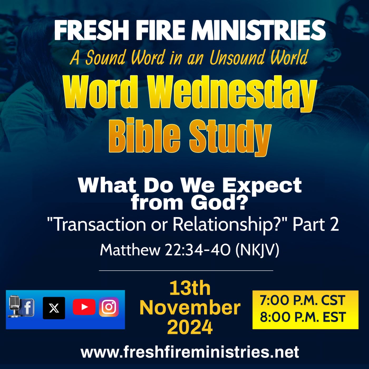 Word Wednesday Bible Study What Do We Expect from God? "Transaction or Relationship?" Part 2 Matthew 22:34-40 (NKJV) episode artwork