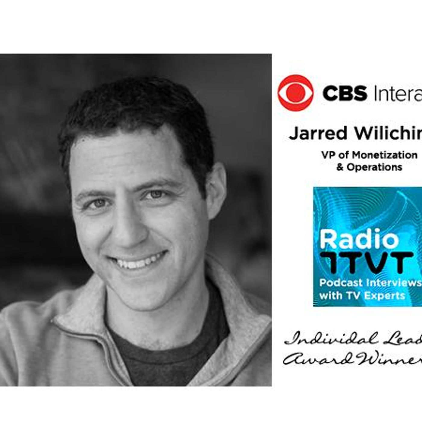 Radio ITVT: Jarred Wilichinsky, VP of Video Monetization  at CBS Interactive episode artwork