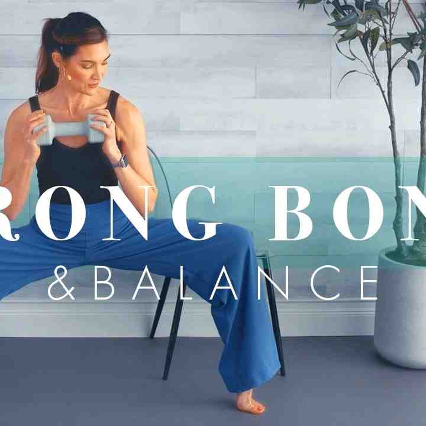 Strengthen your Bones _ Balance_ Standing Workout w_Dumbbells for all Levels(MP3_160K) episode artwork