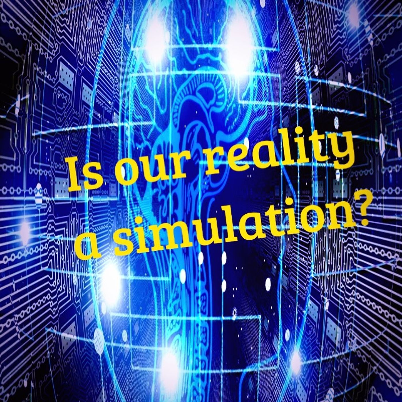 Is Our reality a Simulation? Episode 69 - Dark Skies News And information episode artwork