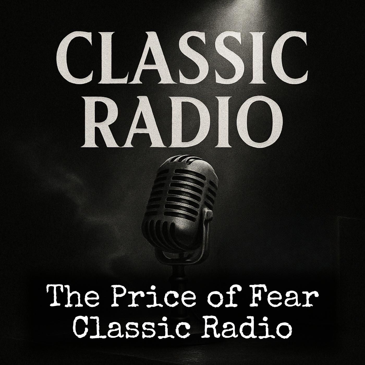 The Price of Fear - Classic Radio