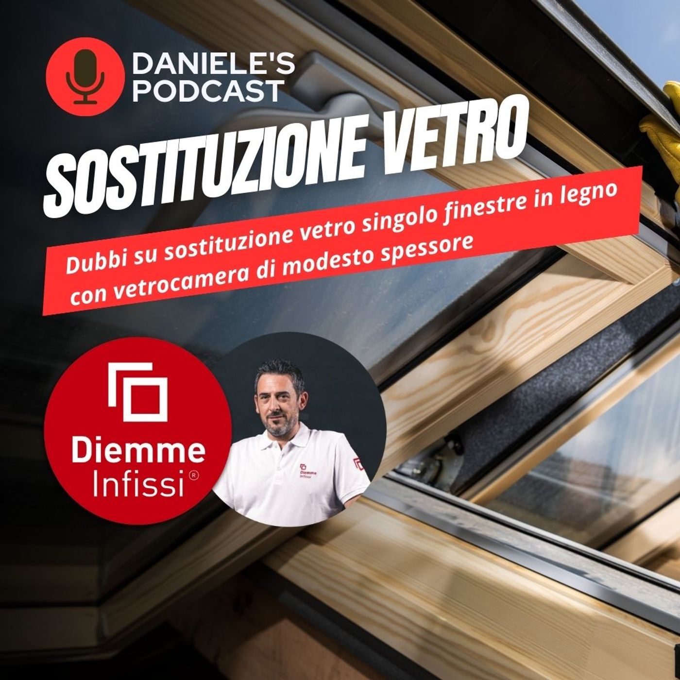 Scegliere Infissi è il Podcast di Daniele Cagnoni - SerramenTecnico - Tutorial Infissi e serramenti