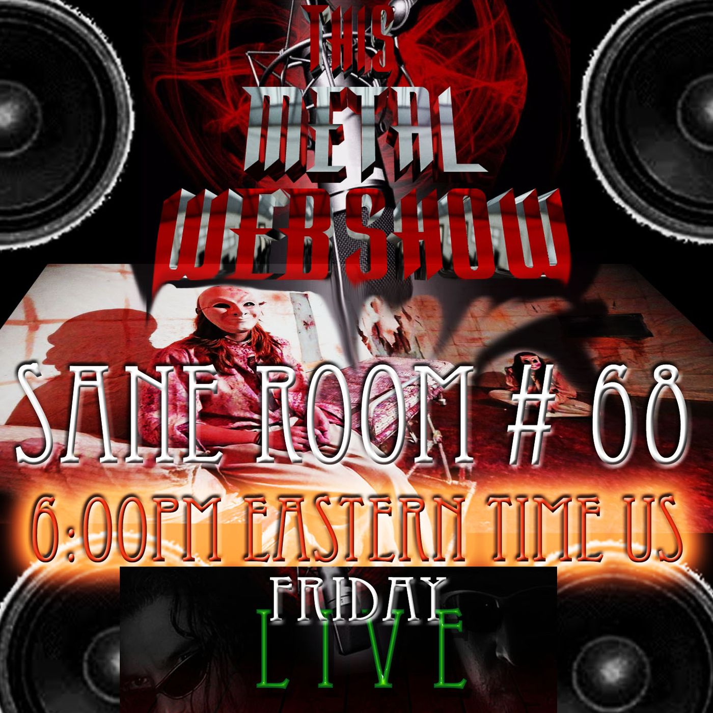 This Metal Webshow Sane Room # 68 LIVE episode artwork