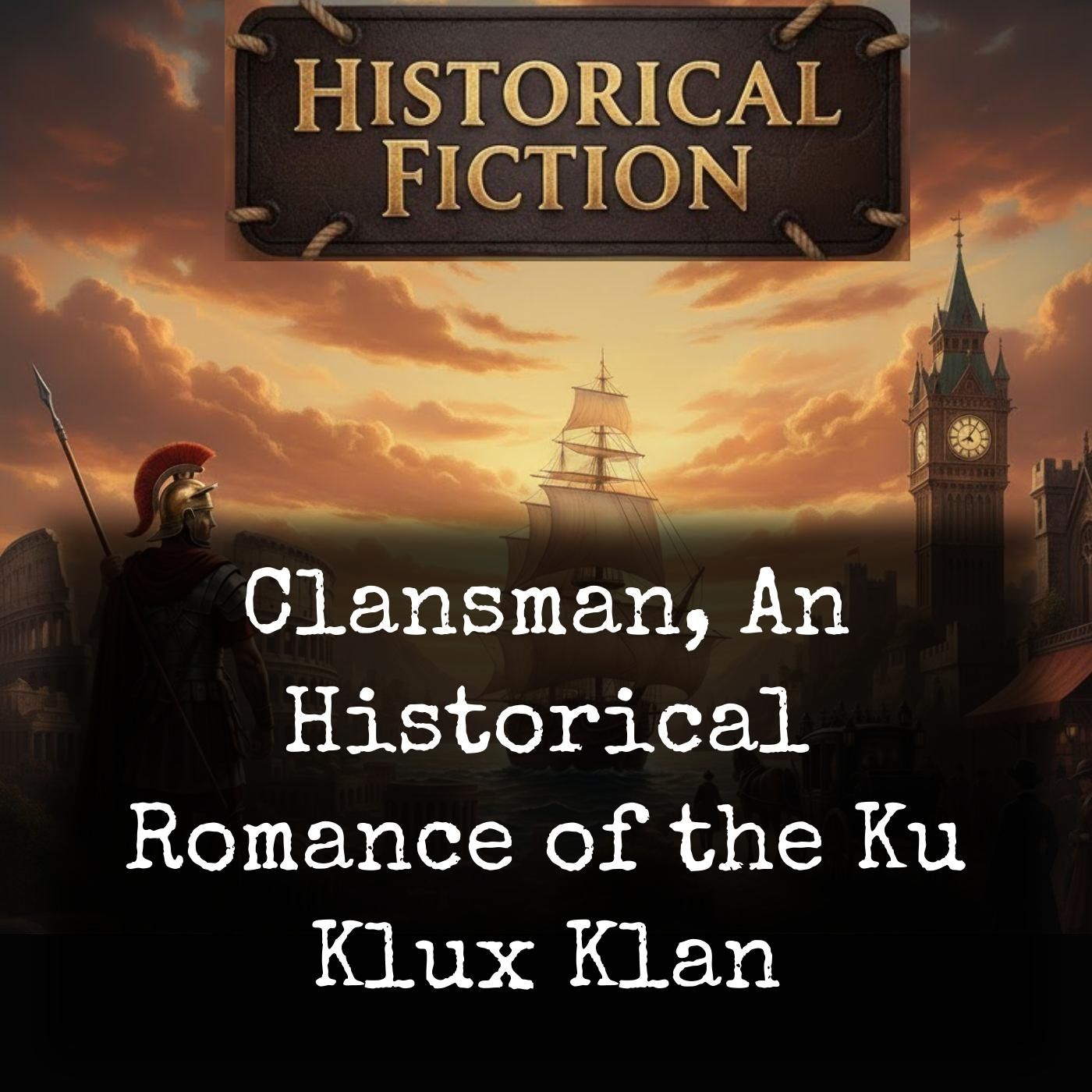 Clansman, An Historical Romance of the Ku Klux Klan cover art