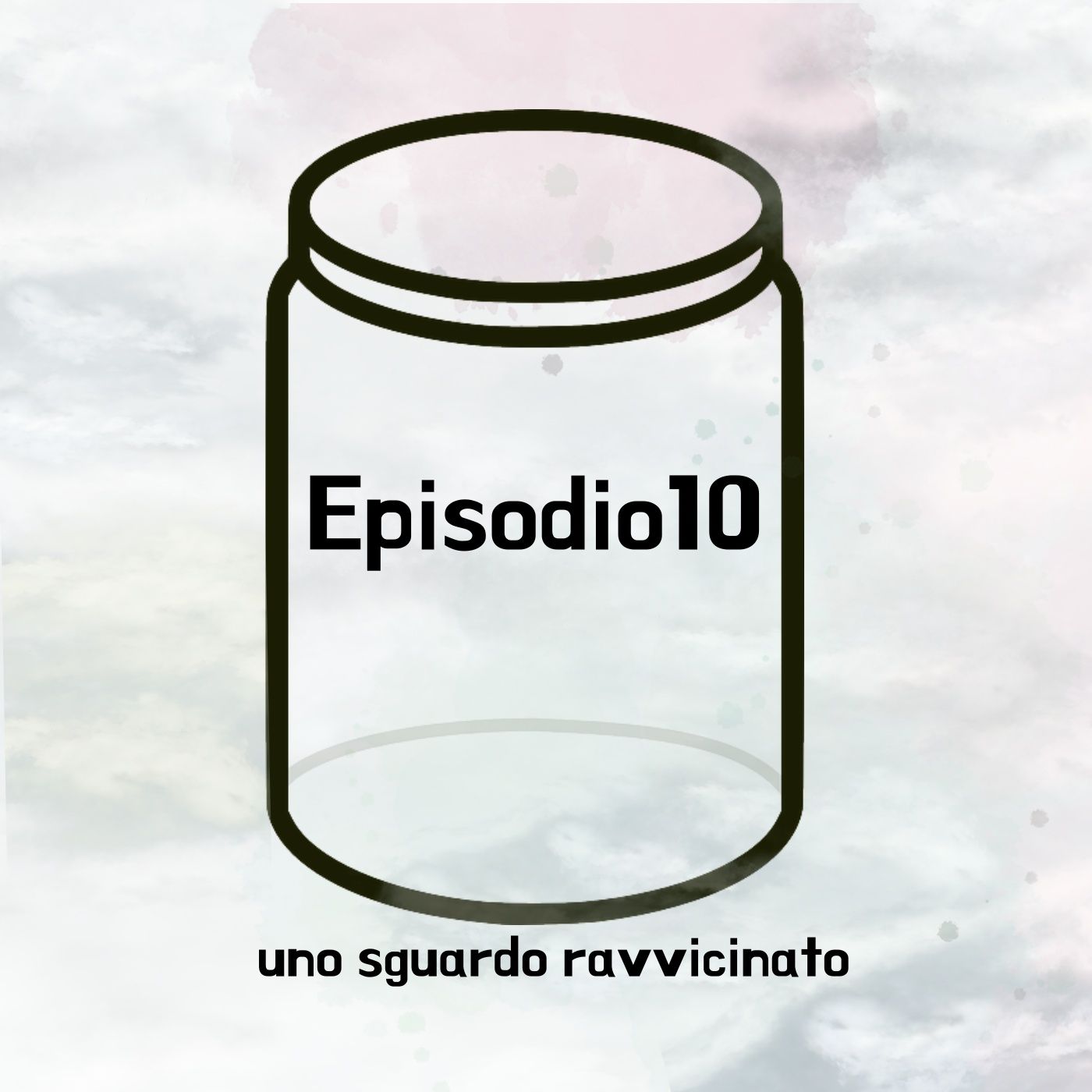 episodio 10: uno sguardo ravvicinato