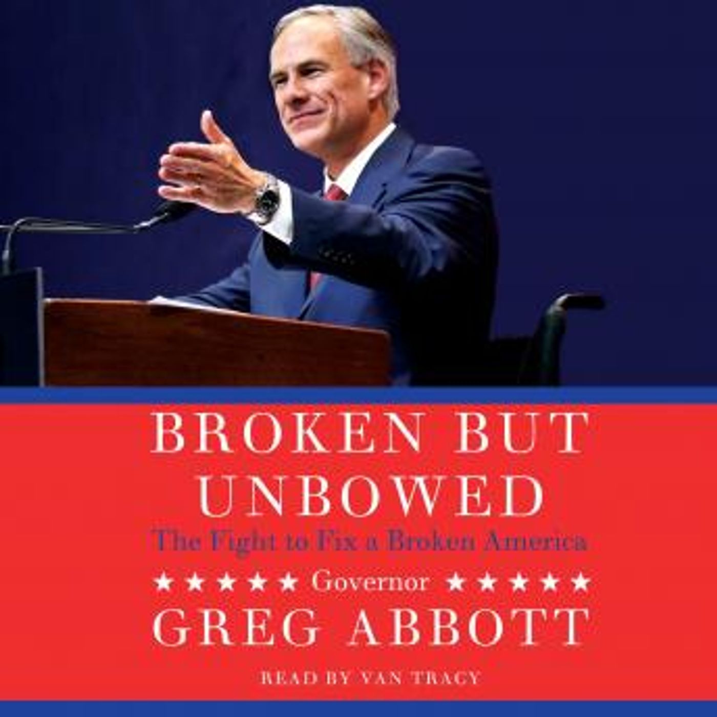Broken But Unbowed by Greg Abbott episode artwork