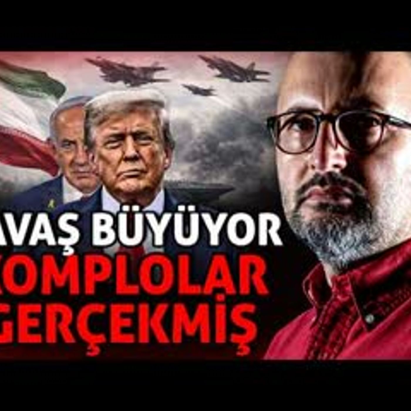 SAVAŞ BÜYÜYOR KOMPLOLAR GERÇEKMİŞ