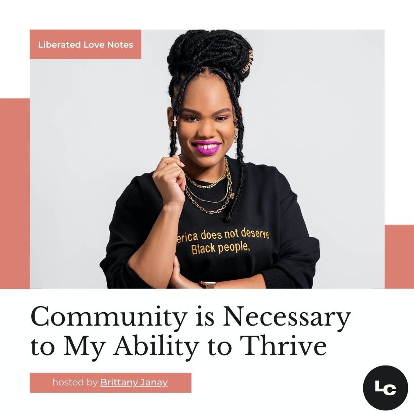 Community is Necessary to My Ability to Thrive (w/ Brittany Janay)