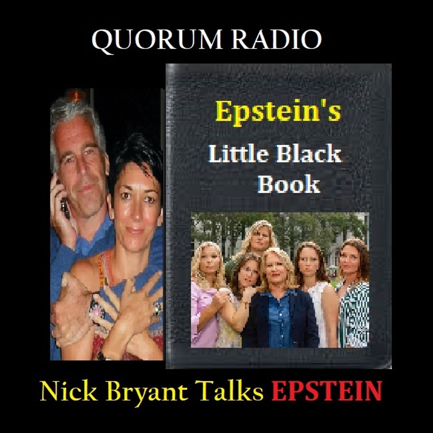 QUORUM RADIO-Nick Bryant on Jeffrey Epstein, the Coverup & Justice Part I 07-23-25