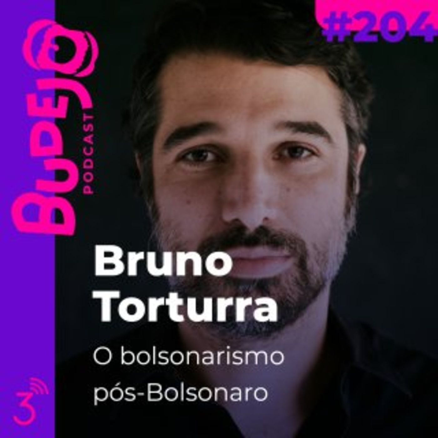 #204. Bruno Torturra: O bolsonarismo pós-Bolsonaro