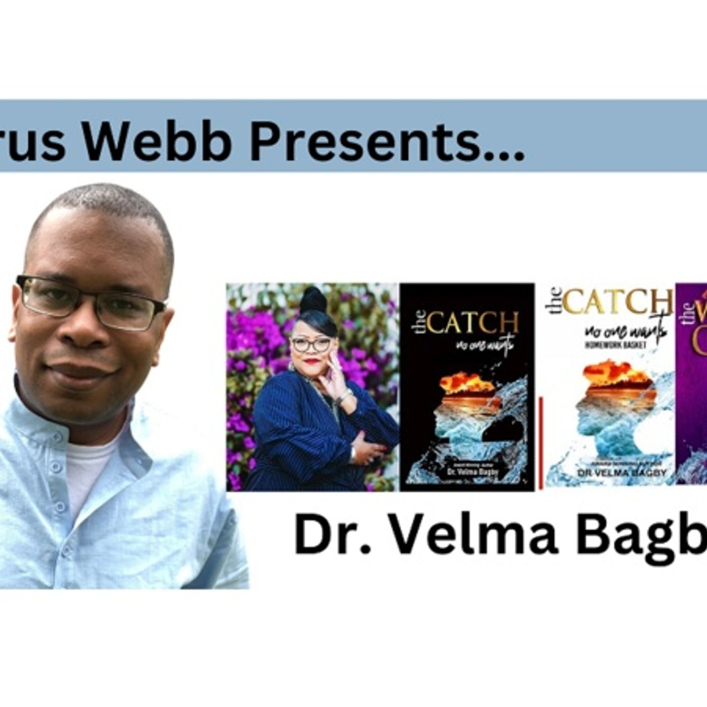 Dr. Velma Bagby returns to #ConversationsLIVE with #TheCatchSeries episode artwork