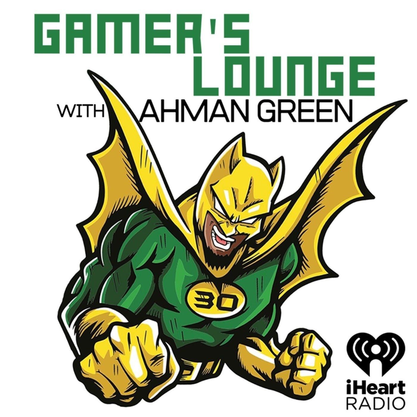 Ahman Green\'s Gamers Lounge: A video game, movies and Esports podcast