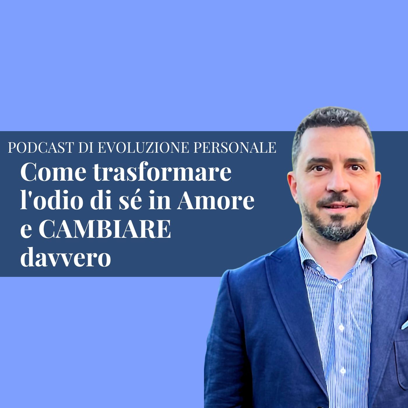 Episodio 259 - Come trasformare l'odio di sé in Amore e CAMBIARE davvero episode artwork