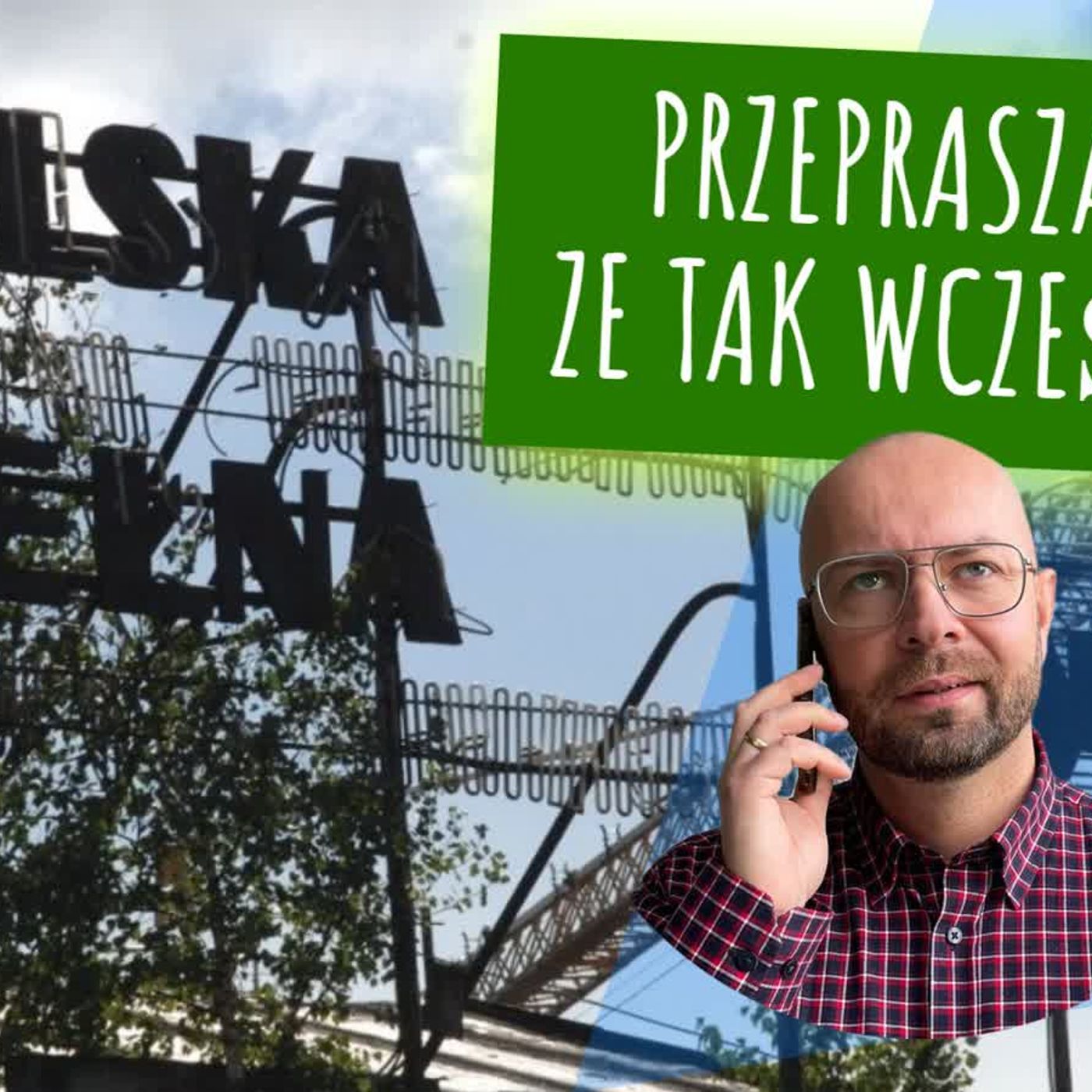 Przepraszam, że tak wcześnie