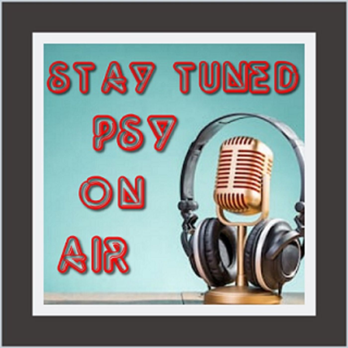 Stay Tuned Psy On Air