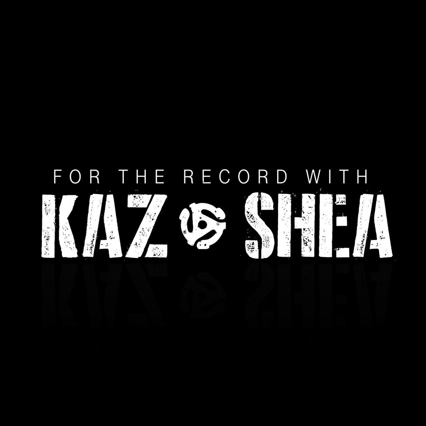 For the Record With Kaz and Shea