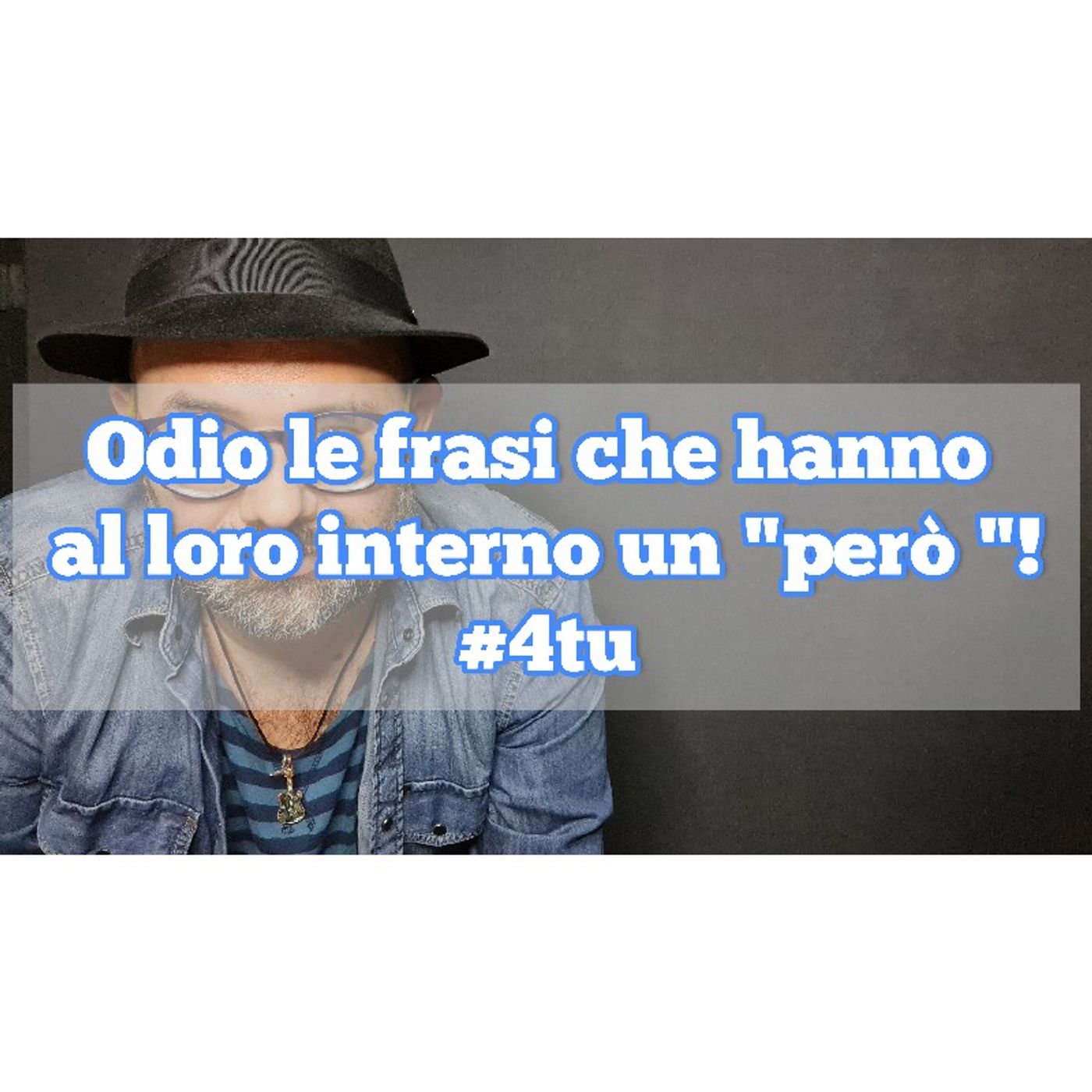 Episodio 1024 - Odio le frasi che hanno al loro interno un "però "! episode artwork