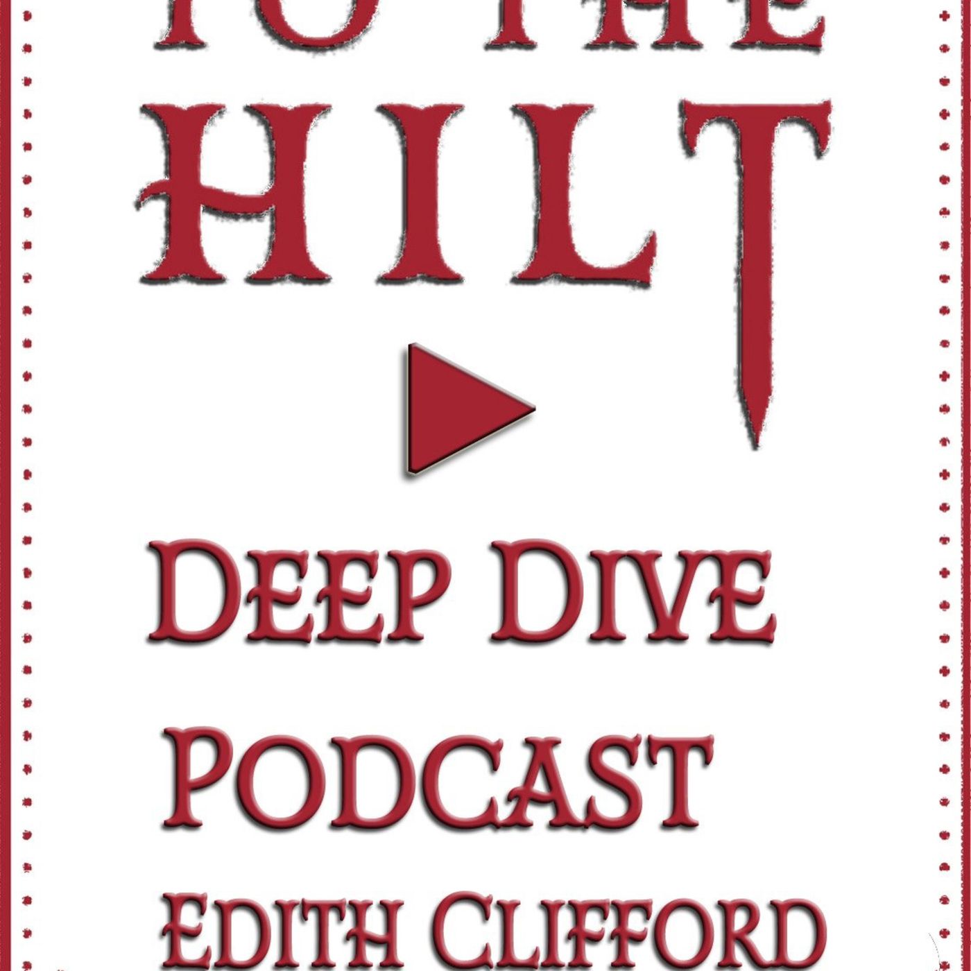 To The Hilt Deep Dive Podcast: A Sword Swallower’s History of Sword Swallowing Historical Bios