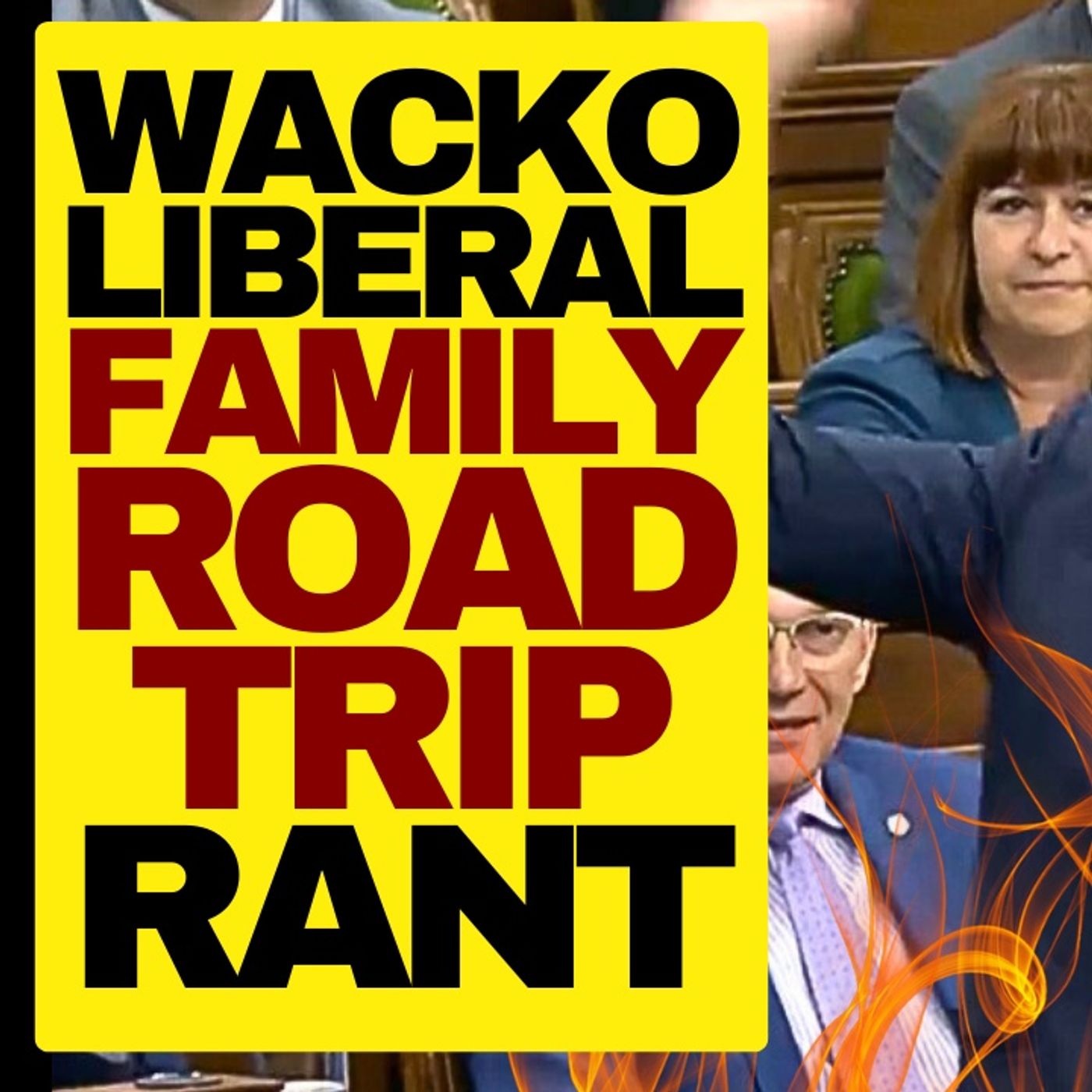 Trudeau's Liberals Triggered By Summer Road Trips episode artwork