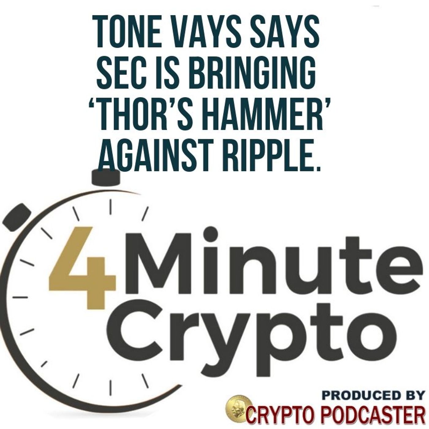Tone Vays Says SEC Is Bringing Thor’s Hammer Against Ripple episode artwork