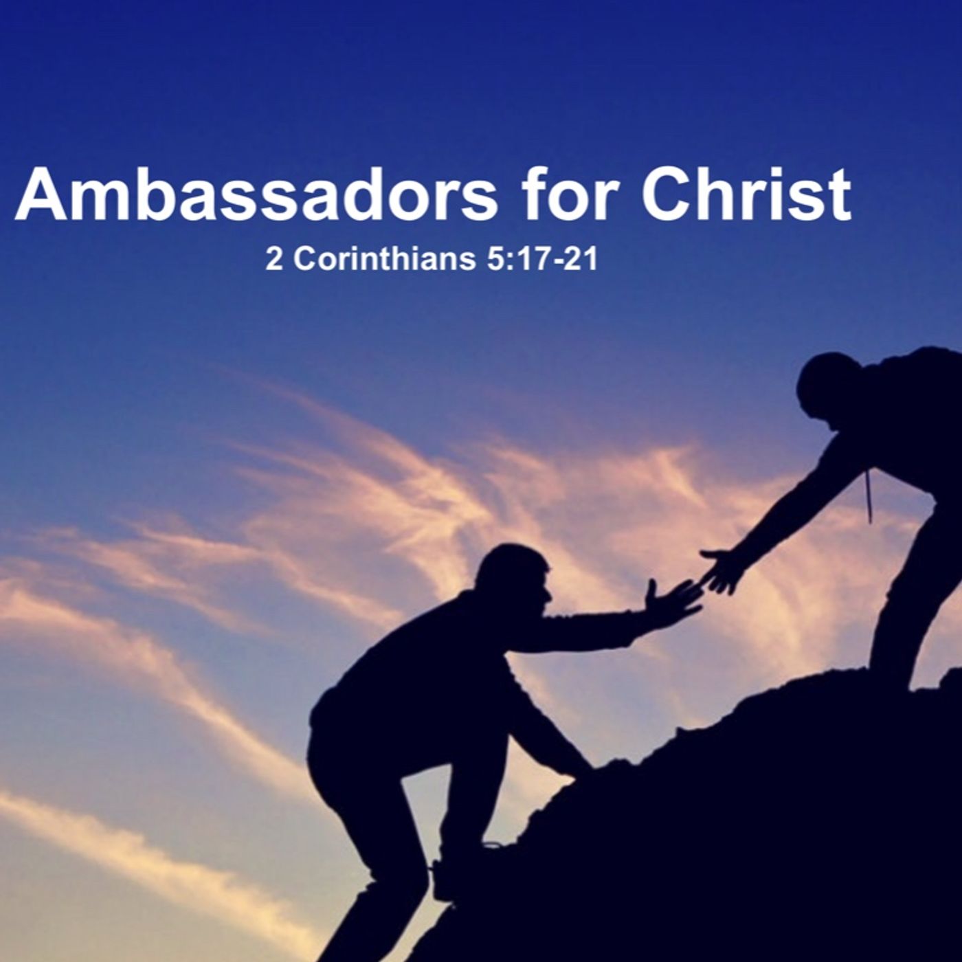 Ambassadors For Christ by Pastor Steve Smith episode artwork