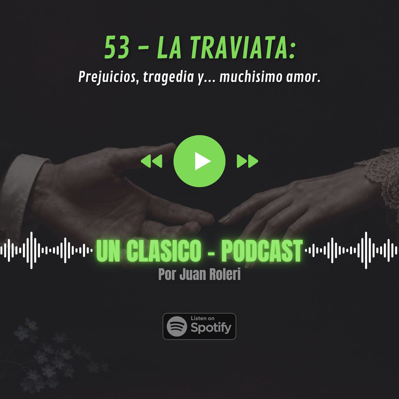 53 - La Traviata: Prejuicios, tragedia y... muchisimo amor. episode artwork