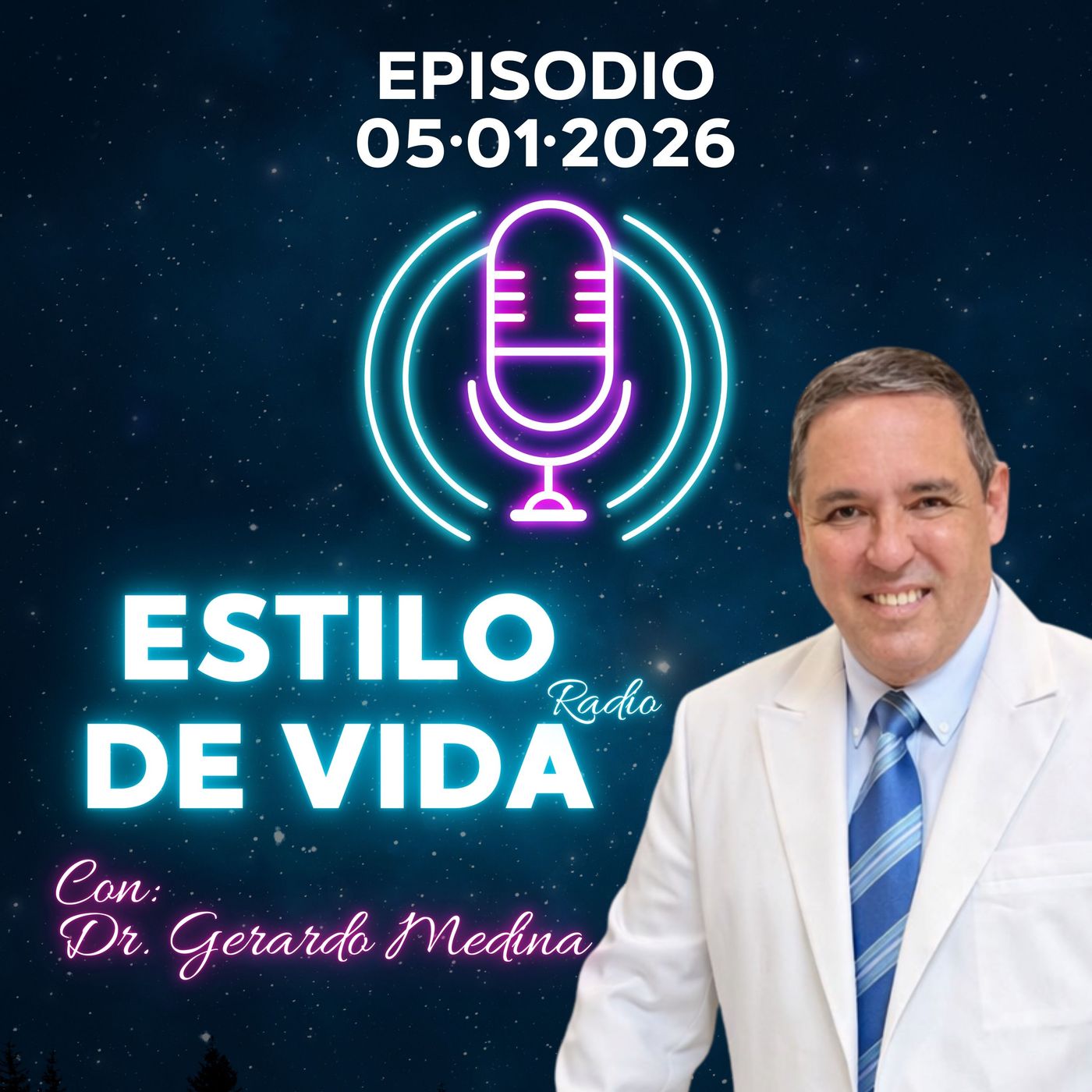 🎙️ Estilo de Vida con Gerardo Medina – Episodio 05·01·2026